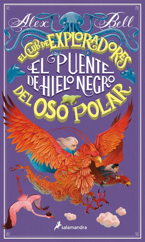 Libro: El Puente De Hielo Negro. Bell, Alex. Salamandra