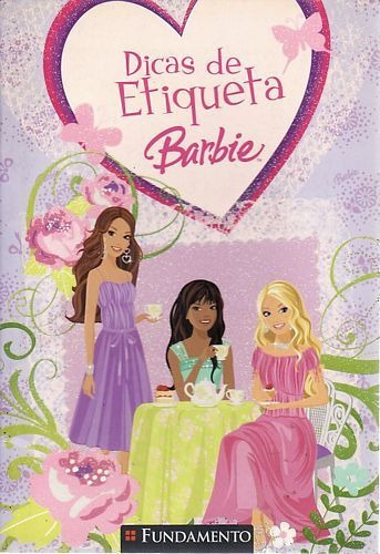 Dicas De Etiqueta - Barbie, De Ariello, Fabiane. Série Na, Vol. Na. Editora Fundamento, Capa Mole, Edição 1 Em Português, 2008