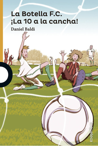 Botella F.c. ¡la 10 A La Cancha!, La - Daniel Baldi