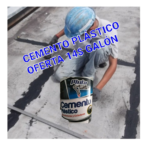 Cemento Plástico  Galon Y Cuñete 