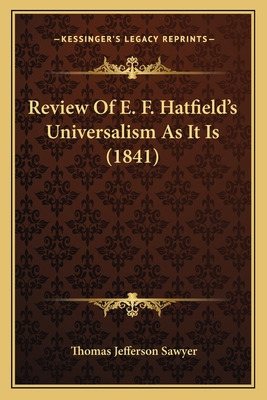 Libro Review Of E. F. Hatfield's Universalism As It Is (1...