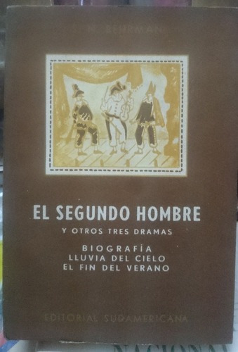 El Segundo Hombre Y Otros Tres Dramas - S. N. Behrman&-.