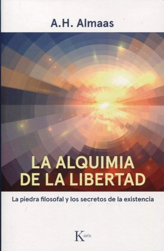 La Alquimia De La Libertad, Almaas, Kairós 