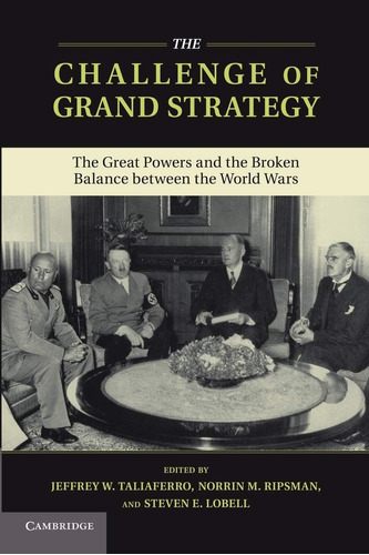 Libro: The Challenge Of Grand Strategy: The Great Powers And