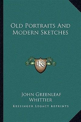 Old Portraits And Modern Sketches Old Portraits And Moder...