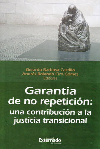 Garantía De No Repetición Una Contribución A La Justicia Tra