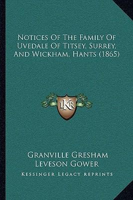 Libro Notices Of The Family Of Uvedale Of Titsey, Surrey,...