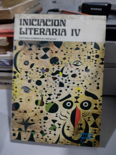 Iniciación Literaria Iv Antonio Domínguez Hidalgo Rp24