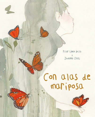 Con Alas De Mariposa, De Pilar López Ávila. Editorial Cuento De Luz, Tapa Blanda, Edición 1 En Español