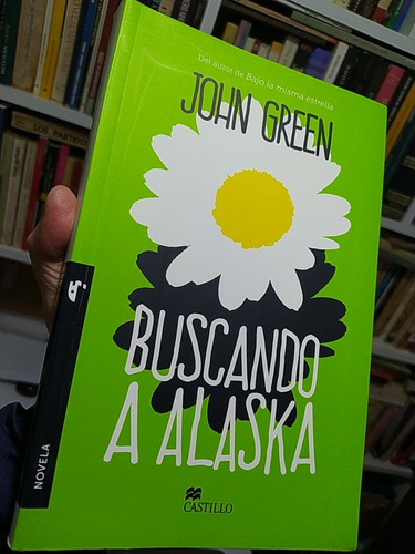 Buscando A Alaska John Green Ed Castillo Solo Originales