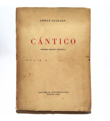 Jorge Guillén Cántico Sudamericana 1950 Primera Edi Completa