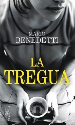 Tregua, La. Benedetti, Mario. Español. Alfaguara