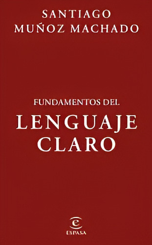 Fundamentos Del Lenguaje Claro (espasa)