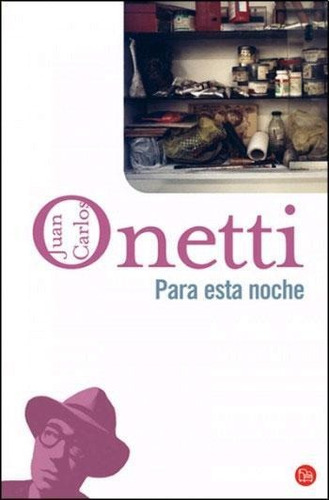 Para Esta Noche, De Onetti, Juan Carlos. Editorial Suma De Letras Arg., Tapa Tapa Blanda En Español