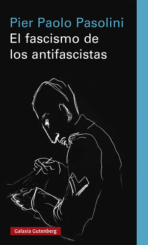 Libro El Fascismo De Los Antifascistas - Pasolini, Pier P...