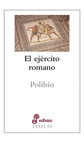 Libro Ejercito Romano (coleccion Teselas) - Polibio (papel)