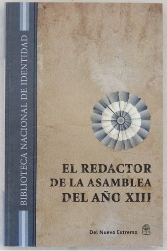 Libro El Redactor De La Asamblea Del Año Xiii Bib Identidad