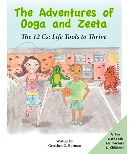 The Adventures Of Ooga And Zeeta: The 12 Cs: Life Tools To Thrive, De Burman, Gretchen. Editorial Character U, Tapa Blanda En Inglés