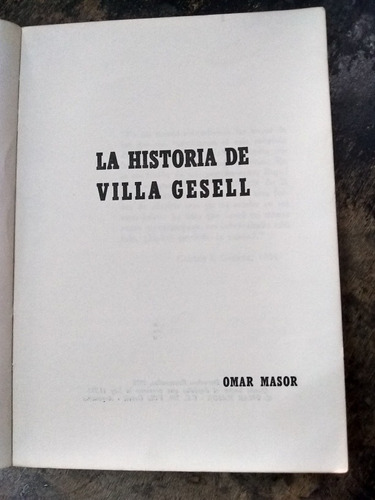 La Historia De Villa Gesell. Omar Masor (1985/211 Pág.). (Usado)