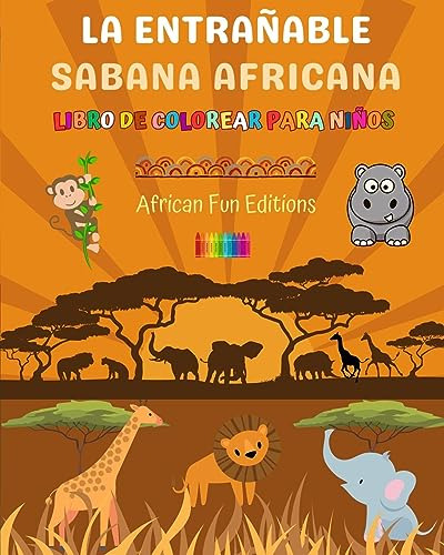 La Entrañable Sabana Africana - Libro De Colorear Para Niños