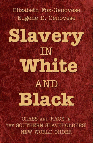 Slavery In White And Black, De Eugene D. Genovese. Editorial Cambridge University Press, Tapa Blanda En Inglés
