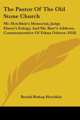 Libro The Pastor Of The Old Stone Church: Mr. Hotchkin's ...