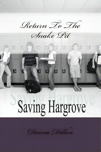 Return To The Snake Pit: Saving Hargrove, De Dillon, Donna L.., Vol. 1. Editorial Createspace, Tapa Blanda En Inglés