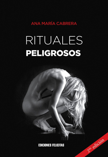Rituales Peligrosos - Ana Maria Cabrera