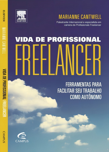 Vida De Profissional Freelancer, De Marianne Cantwell. Editora Elsevier Em Português