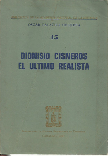 Dionisio Cisneros El Último Realista