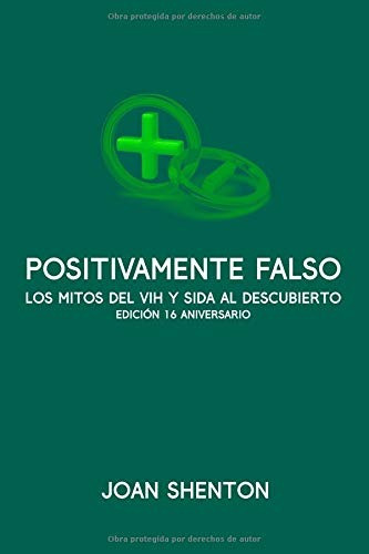 Libro : Positivamente Falso Los Mitos Del Vih Y Sida Al...