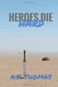 Libro Heroes Die Hard - A J Thomas