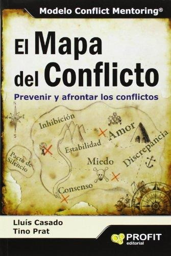 El Mapa Del Conflicto : Prevenir Y Afrontar Los Conflictos, De Lluãs Casado Esquius. Profit Editorial, Tapa Blanda En Español