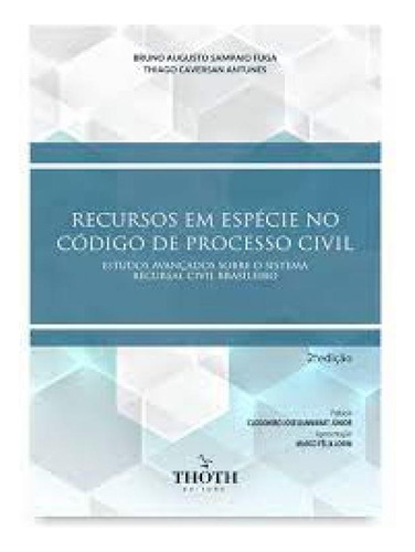 RECURSOS EM ESPÉCIE NO CÓDIGO DE PROCESSO CIVIL: ESTUDOS A, de Bruno Fuga. Editora THO DISTRIBUIDORA, capa mole em português