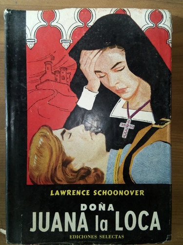 Libro Doña Juana La Loca Lawrence Schoonover Tapa Dura