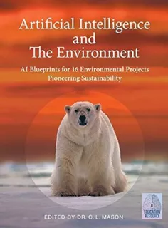 Libro: Artificial Intelligence And The Environment: Ai Bluep