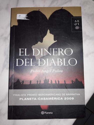 El Dinero Del Diablo Pedro Ángel Palou Ed. Planeta