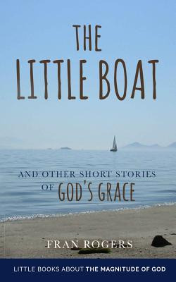 Libro The Little Boat: And Other Short Stories Of God's G...