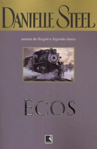 Ecos, de Steel, Danielle. Editora Record em português, 2009