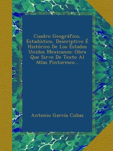 Libro: Cuadro Geográfico, Estadístico, Descriptivo É