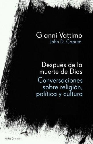 Libro Despues De La Muerte De Dios Conversaciones Sobre La R