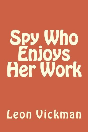 Spy Who Enjoys Her Work