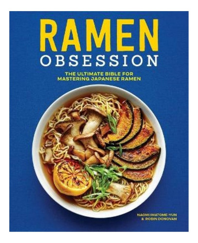 Ramen Obsession - Robin Donovan, Naomi Imatome-yun. Eb7