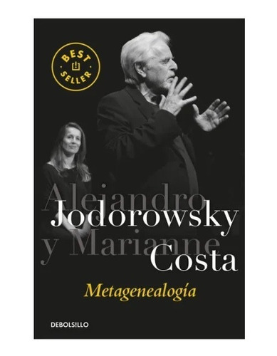 Metagenealogía (b). Alejandro Jodorowsky. Debolsillo