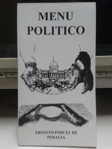 Menu  Politico * Porcel De Peralta Ernesto * Firmado Autor