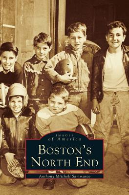 Libro Boston's North End - Sammarco, Anthony Mitchell