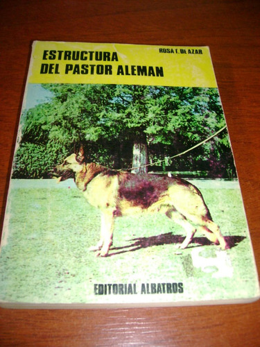 Estructura Del Pastor Alemán - Rosa T. De Azar