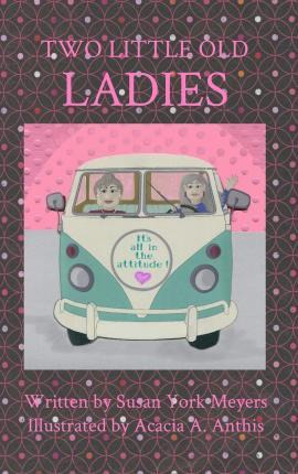 Libro Two Little Old Ladies : It's All In The Attitude! -...