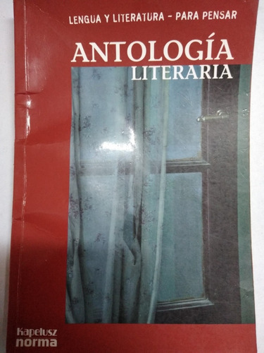 Antología Literaria Lengua Y Literatura Para Pensar