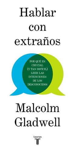 Gladwell, Malcolm -  Hablar Con Extraños